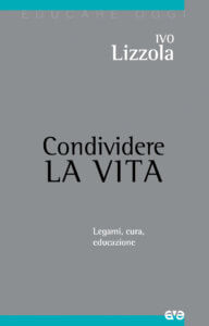 Condividere la vita Condividere la vita