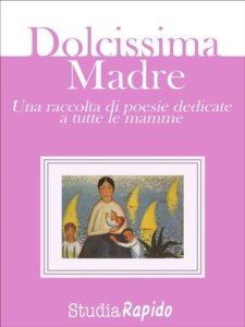 dolcissima madre